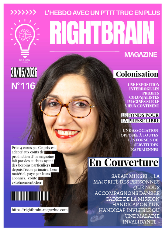 Cover of RightBrain Magazine Issue 116 (French, 28/05/2026): hero image of a smiling woman with glasses. Header highlights colonization, free press, and Sarah Minski’s interview: “La majorité des personnes que nous accompagnons ont un handicap invisible ou une maladie invalidante.”.