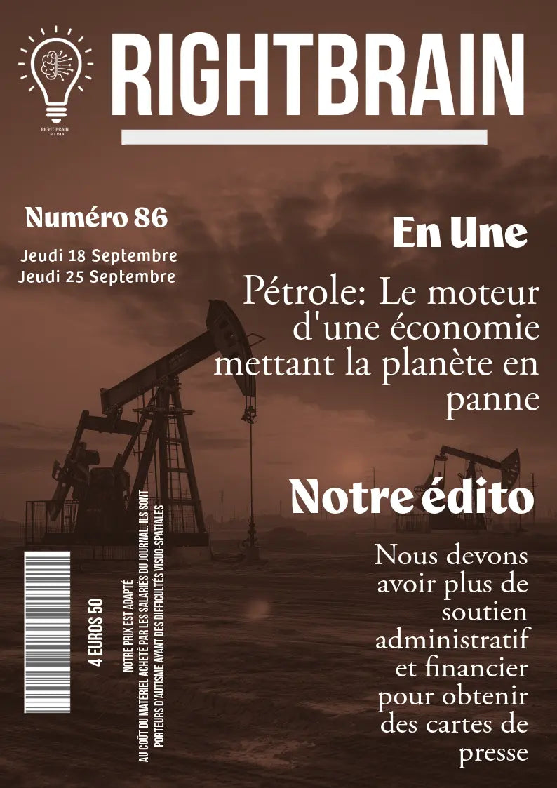 En Une. Pétrole: Le moteur d'une économie mettant la planète en panne - Rightbrain Magazine store